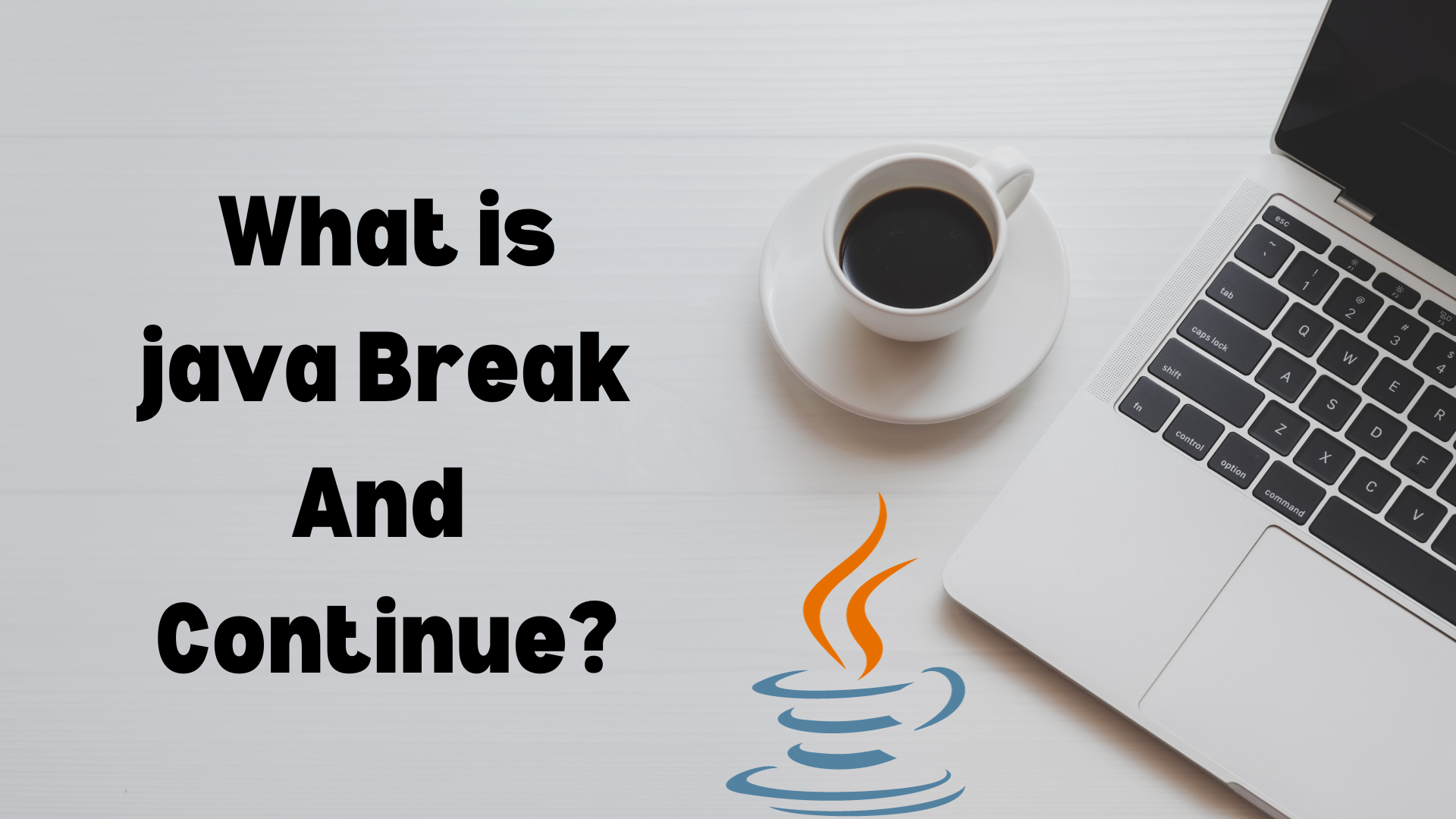 You are currently viewing Java Break and Continue: Unlocking the Power of Flow Control 2208