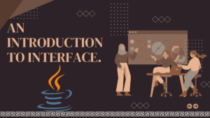 Read more about the article An Introduction to Interface: A Comprehensive guide 2208