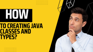 Read more about the article Mastering Java: Creating Java Classes and Types – A Comprehensive Guide 2208