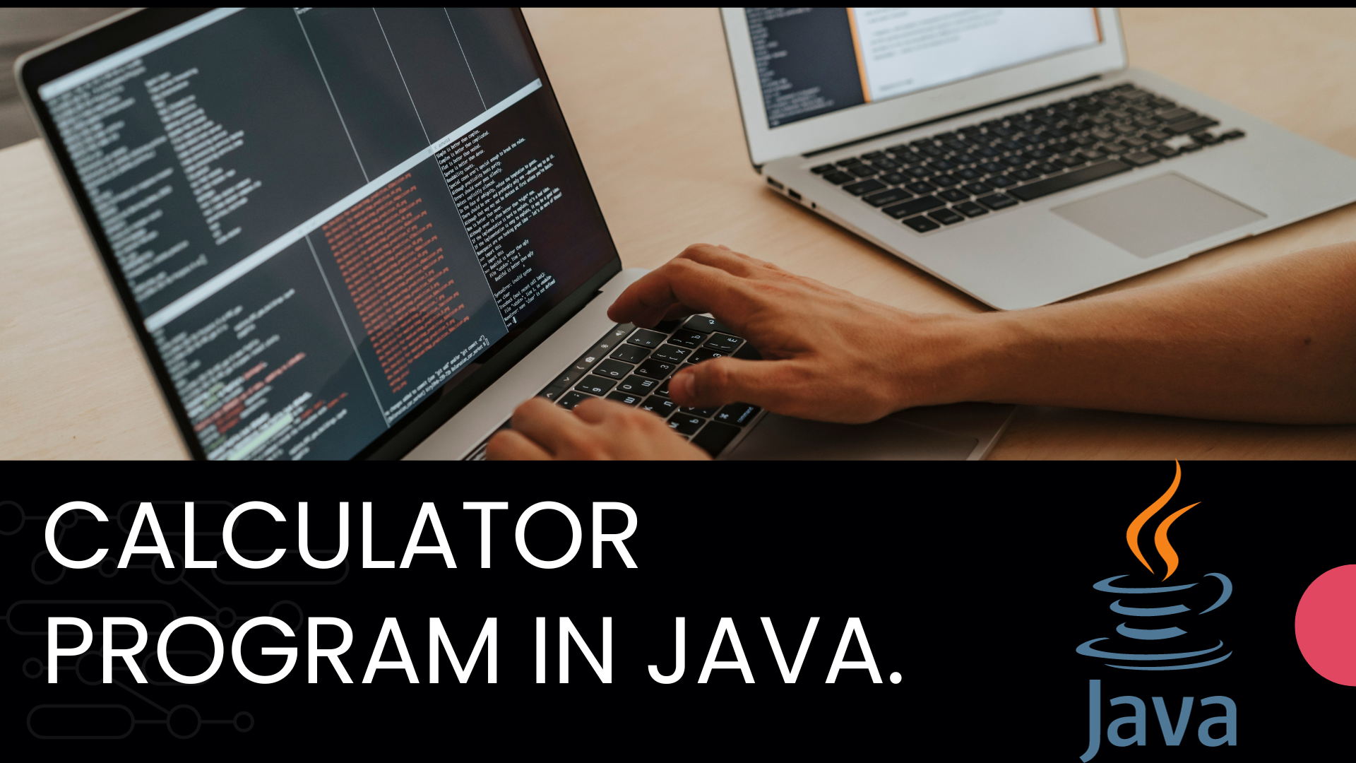 You are currently viewing Basic Calculator Program in Java : A Comprehensive Guide 2208