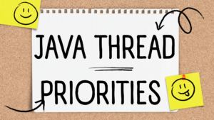 Read more about the article Understanding Java Thread Priorities : A Comprehensive Guide 2208