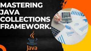 Read more about the article Mastering Java Collections Framework: A Comprehensive Guide 2208