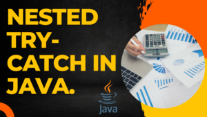Read more about the article The Power of Nested Try-Catch in Java: Comprehensive Guide 2208
