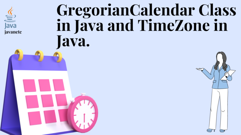 GregorianCalendar Class in Java and TimeZone in Java