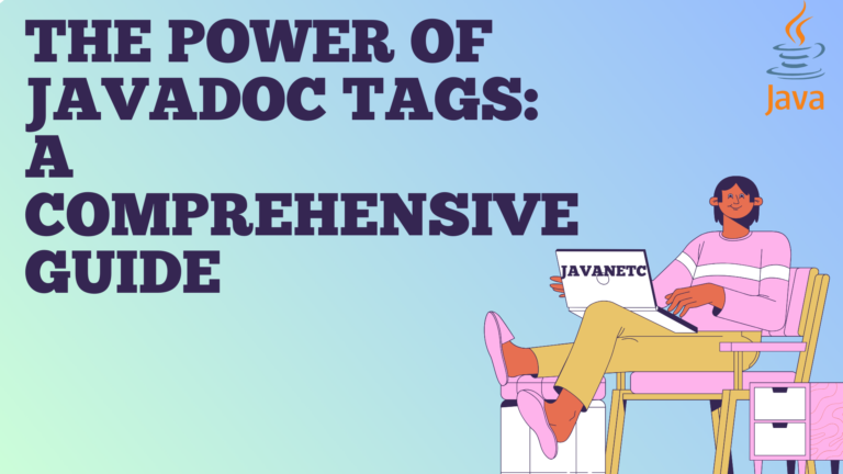 The Power of Javadoc Tags: A Comprehensive Guide