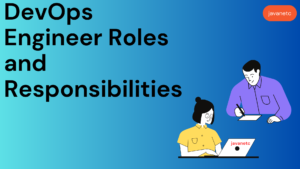 Read more about the article DevOps Engineer Roles and Responsibilities : A Comprehensive Guide 2208