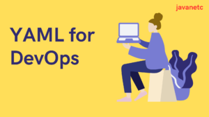 Read more about the article YAML for DevOps : A Comprehensive Guide 2208